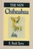 Book: The New Chihuahua E. Ruth Terry, Hardcover