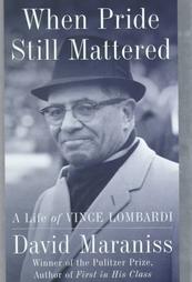 When Pride Still Mattered by David Maraniss (1999)