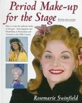 Period Make-Up for the Stage by Rosemarie Swinfield (1997, Hardcover)
