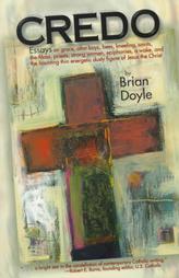 Credo by Brian Doyle (1999, Paperback)