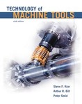 Technology of Machine Tools by Arthur Gill, Peter Smid, Stephen F. Krar (2004, Hardcover)