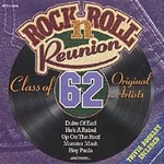 Rock 'N' Roll Reunion: Class of 62 by Various Artists (CD, Jan-1997, Madacy Records)