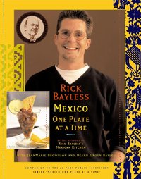 Rick Bayless Mexico by Deann Groen Bayless, Jeanmarie Brownson, Rick Bayless (2000)