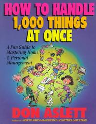 How to Handle 1,000 Things at Once by Don Aslett (1998, Paperback)