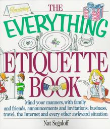 The Everything Etiquette Book by Nat Segaloff (1997)