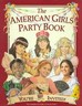 The American Girls Party Book by Jodi Evert, Michelle Jones, Pleasant Company (1998)