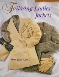 Tailoring Ladies Jackets by Mary Ellen Flury (1996, Paperback)