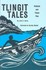 Book: Tlingit Tales, Potlatch and Totem Pole Lorie K Harris, Paperback