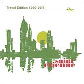 Travel Edition 1990-2005 by Saint Etienne (CD, Nov-2004, Sub Pop Records USA)