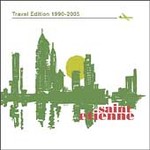 Travel Edition 1990-2005 by Saint Etienne (CD, Nov-2004, Sub Pop Records USA)