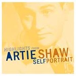 Highlights from Self Portrait [Bluebird Anthology] by Artie Shaw (CD, Sep-2001, RCA Records USA)