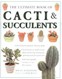The Ultimate Book of Cacti and Succulents by Miles Anderson (1998, Hardcover)