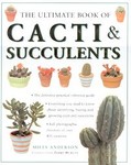 The Ultimate Book of Cacti and Succulents by Miles Anderson (1998, Hardcover)