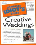 Complete Idiot's Guide to Creative Weddings by Antonia Vandermeer (1999, Paperback)