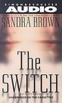 The Switch by Sandra Brown (2000, Unabridged, Audio Cassette)