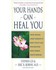 Book: Your Hands Can Heal You - Eric B. Robins M.D.