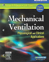 Mechanical Ventilation by Neil Rodia, Susan P. Pilbeam (2006, Paperback, Workbook)