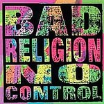 No Control by Bad Religion (CD, Feb-2005, Epitaph Records USA)