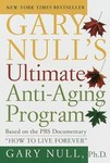 Gary Null's Ultimate Anti-Aging Program by Gary Null (2000, Paperback, Reprint)