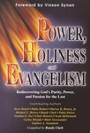 Power, Holiness, and Evangelism by Carlos Mraida, Chhris Heuertz, Gordon D. Fee, Harvey R. Brown Jr., Mark Nysewander, Michael L. Brown, Pablo Bottari, Pablo Deiros, Randy Clark, Scott McDermott, Stephen A. Seamands, Steve Beard (1999, Paperback)