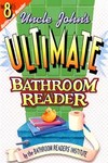 Uncle John's Ultimate Bathroom Reader by The Bathroom Reader's Institute (1996, Paperback)