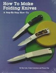 How to Make Folding Knives/a Step-By-Step How-To by Frank Centofante, Ron Lake, Wayne Clay (1995, Paperback)