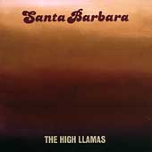 Santa Barbara by High Llamas (The) (CD, Jan-1998, V2 Records USA)
