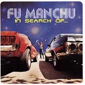 In Search of... by Fu Manchu (CD, Aug-1999, Mammoth Records)