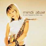 It Just Happens That Way by Mindi Abair (CD, Feb-2003, GRP Records USA)