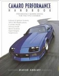 Camaro Performance Handbook/Performance Modifications for 1982-1992 Camaros by David Shelby (1993, Paperback)