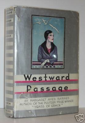 Margaret Ayer Barnes   Westward Passage  HCDJ  1st 1st  