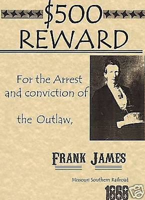 Old West Wanted Posters Frank James The Missouri Outlaw