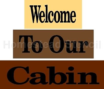 1710 3p Primitive Sign STENCIL~Welcome To Our Cabin  