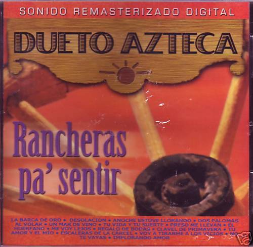 Dueto Azteca    Rancheras pa sentir   