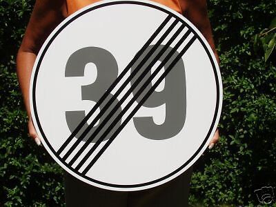 Geburtstag 40,Verkehrsschild,Schild 39 aufgehoben,Gag