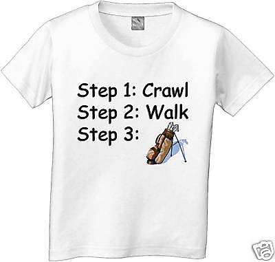 STEPS CRAWL, WALK, GOLF Custom Baby Infant T Shirt  